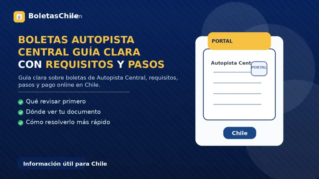 Imagen formal de BoletasChile.com sobre boletas Autopista Central, guía clara con requisitos y pasos en Chile.