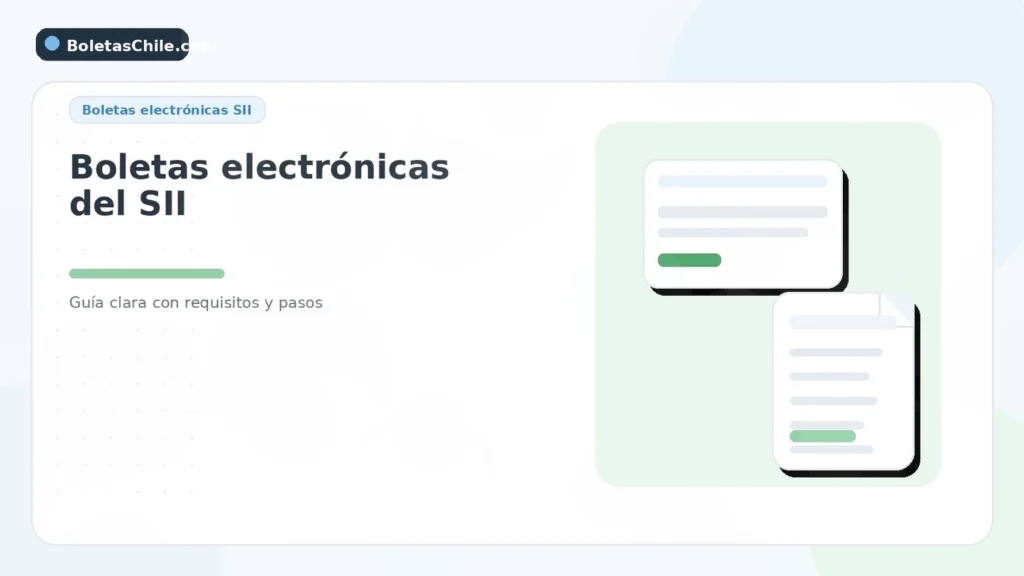 Imagen formal de BoletasChile.com sobre boletas electrónicas del SII, requisitos, emisión y pasos en Chile.
