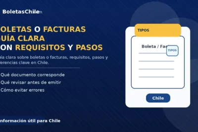 boletas o facturas, guía clara con requisitos y pasos en Chile.